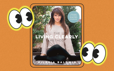 A Deep Dive on ‘The Living Clearly Method,’ Hilaria Baldwin’s Wellness Book